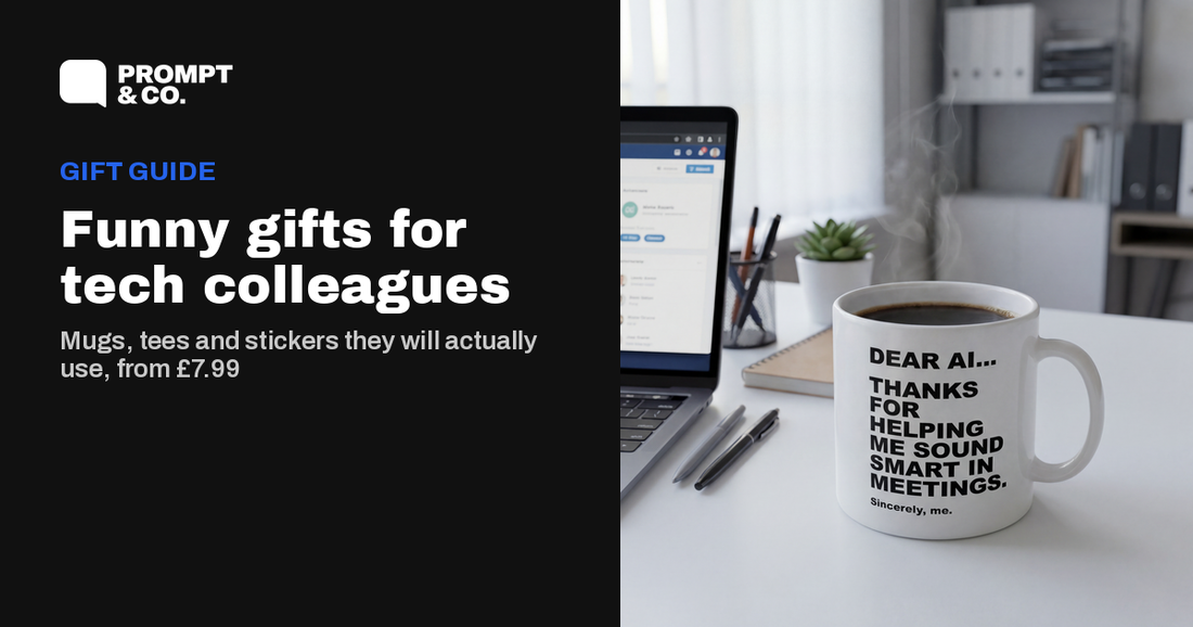 Funny gifts for tech colleagues from The Prompt & Co