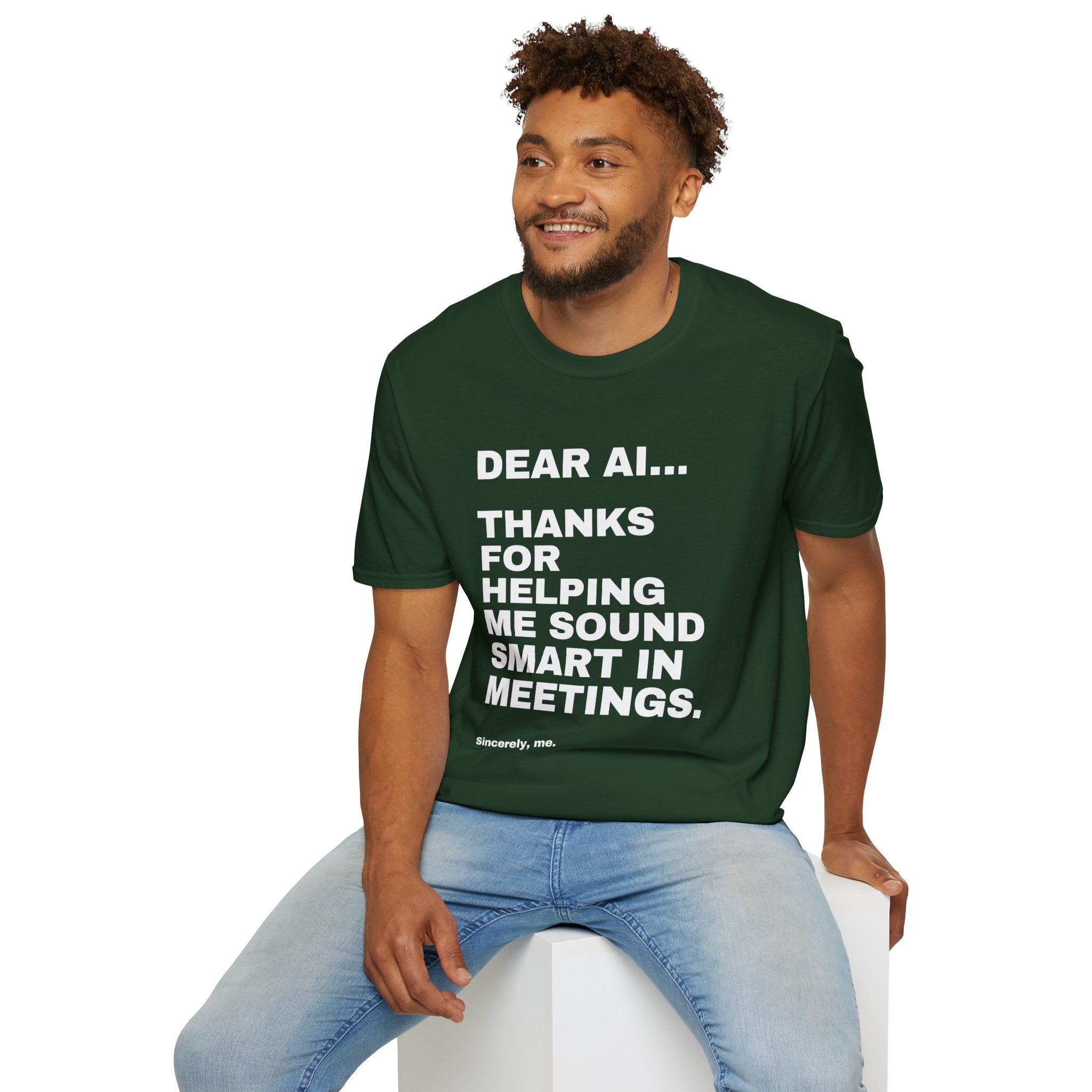 Dear AI Thanks For Helping Me Sound Smart In Meetings T-Shirt | Funny AI Gift