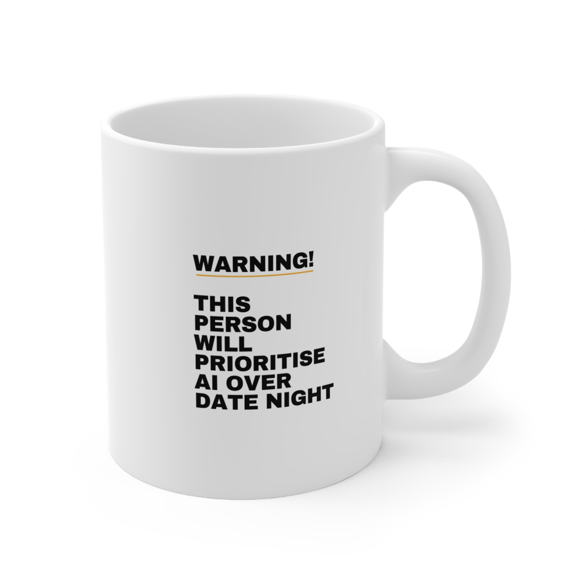 Warning This Person Will Prioritise AI Over Date Night Mug | Funny AI Gift