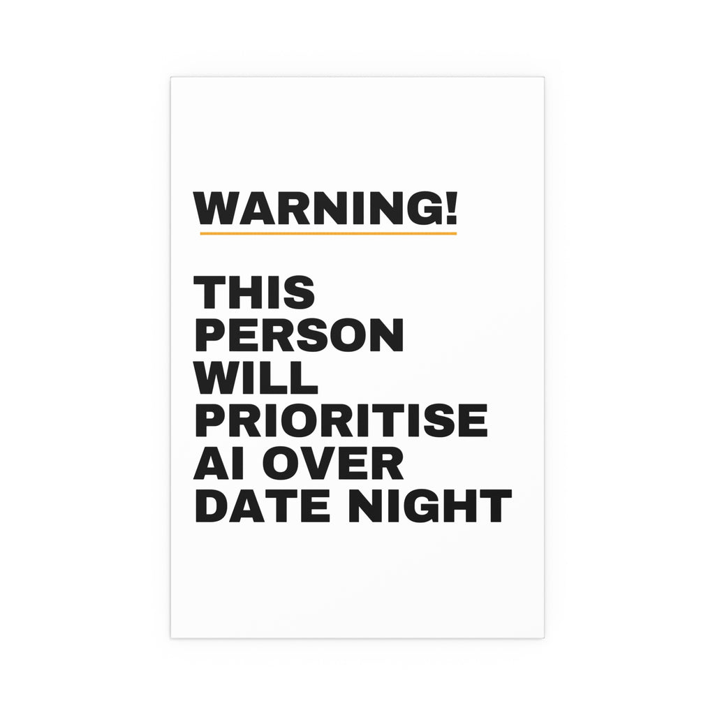 Warning! This Person Will Prioritise AI Over Date Night
