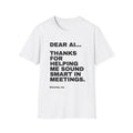 White t-shirt printed with 'Dear AI... Thanks for helping me sound smart in meetings'