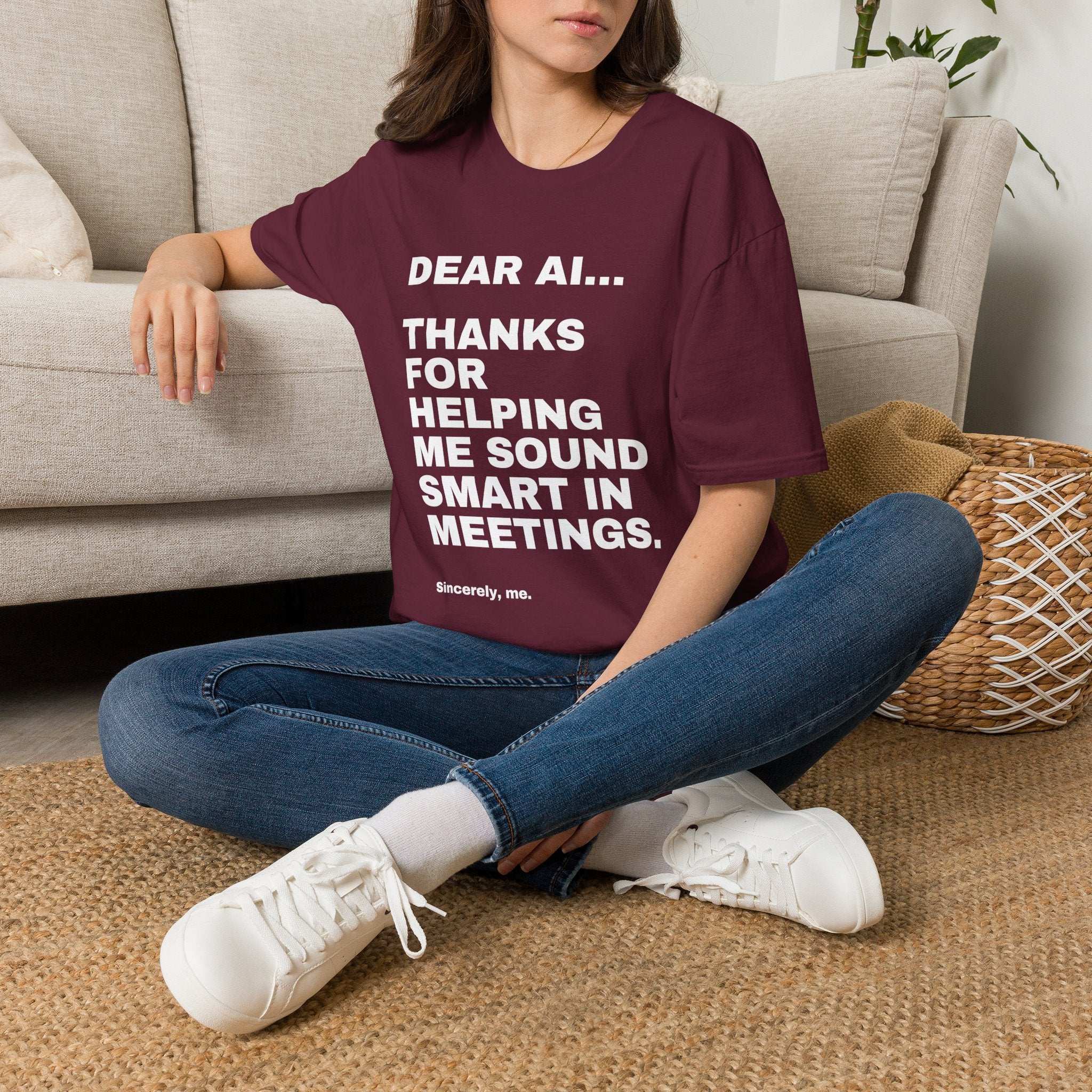 Dear AI Thanks For Helping Me Sound Smart In Meetings T-Shirt | Funny AI Gift