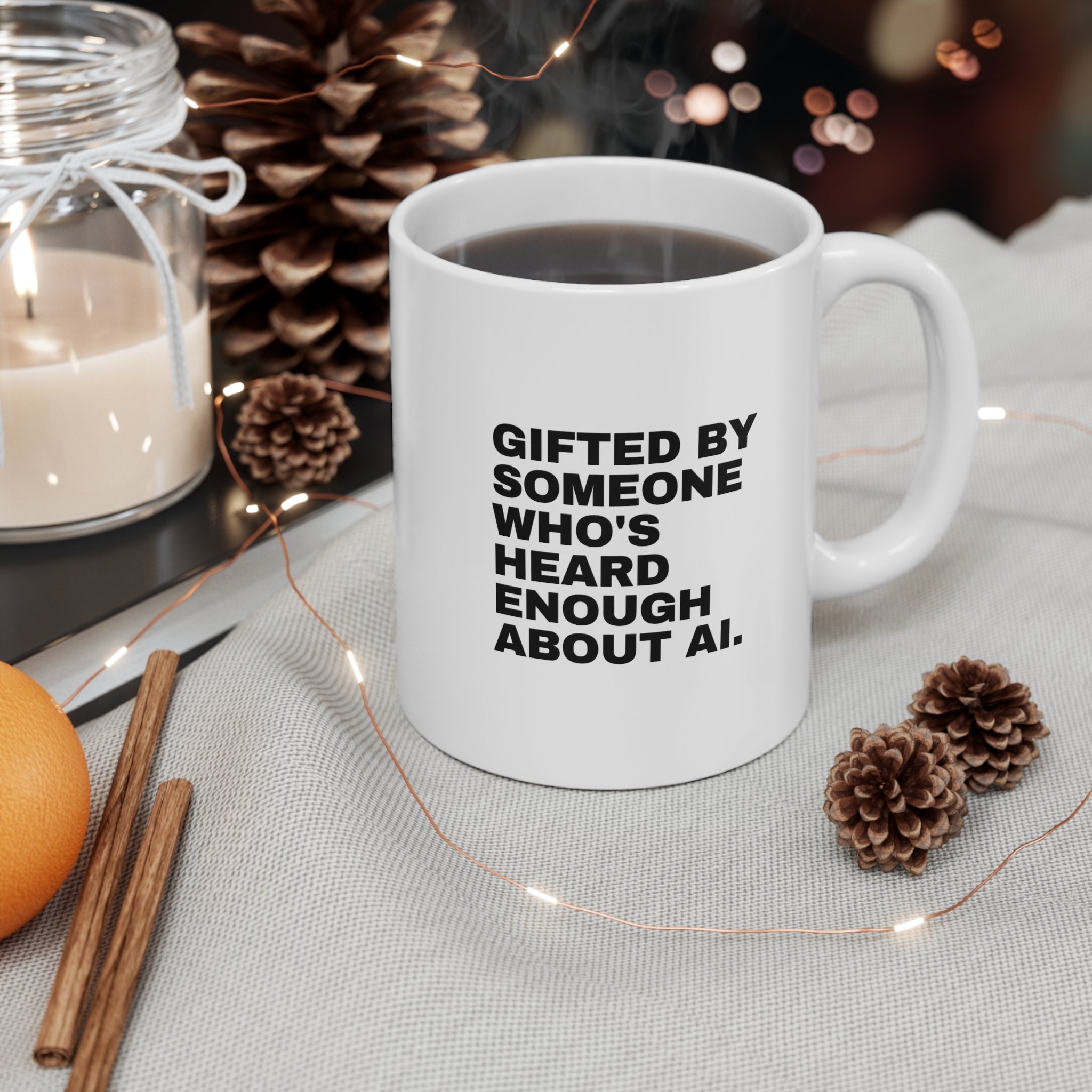 Gifted By Someone Who's Heard Enough About AI Mug | Funny AI Gift