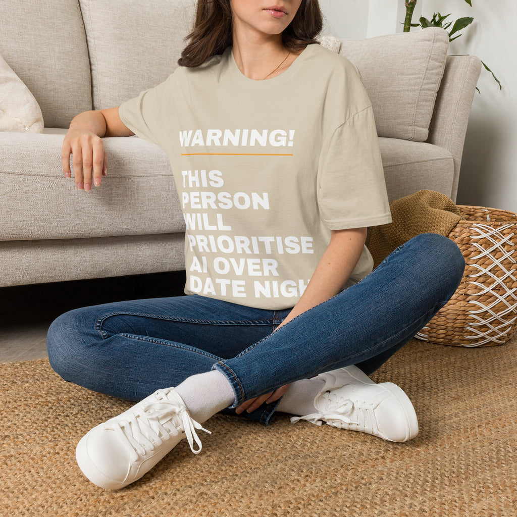 Warning This Person Will Prioritise AI Over Date Night T-Shirt | Funny AI Gift