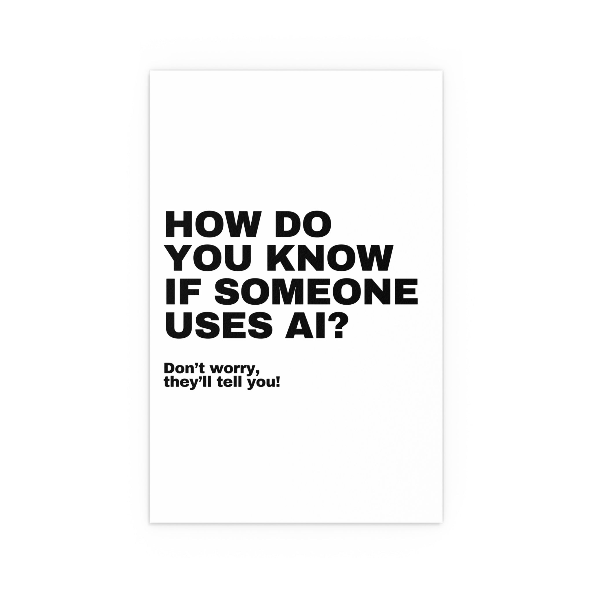 How Do You Know If Someone Uses AI? Don't Worry, They'll Tell You!