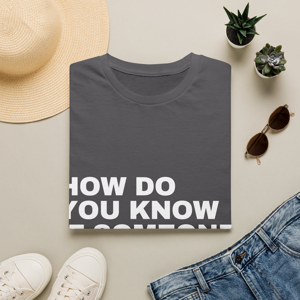 How Do You Know If Someone Uses AI Don't Worry They'll Tell You T-Shirt | Funny AI Gift