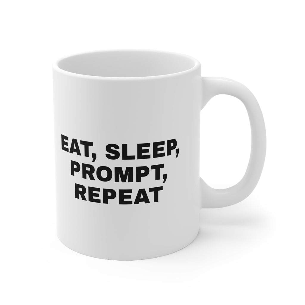 White mug printed with 'Eat, sleep, prompt, repeat'
