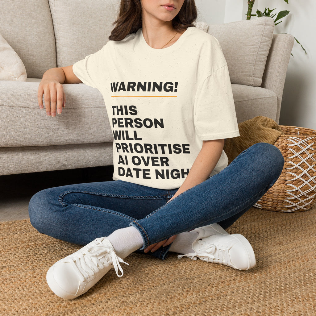 Warning This Person Will Prioritise AI Over Date Night T-Shirt | Funny AI Gift