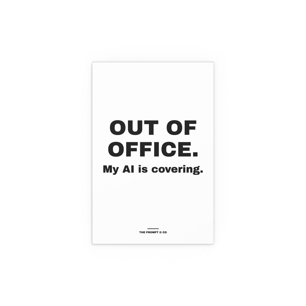 Wall print reading 'Out of office. My AI is covering.'