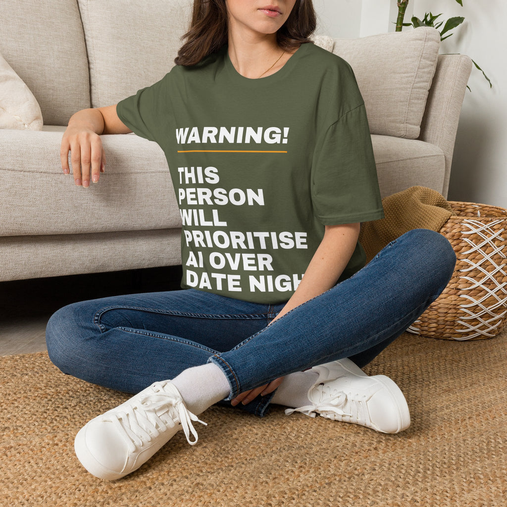 Warning This Person Will Prioritise AI Over Date Night T-Shirt | Funny AI Gift