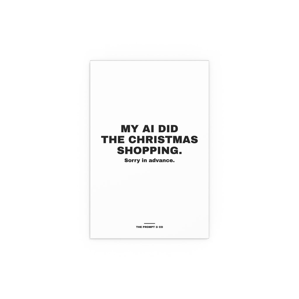 Wall print reading 'My AI Did the Christmas Shopping. Sorry in Advance.'