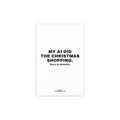 Wall print reading 'My AI Did the Christmas Shopping. Sorry in Advance.'