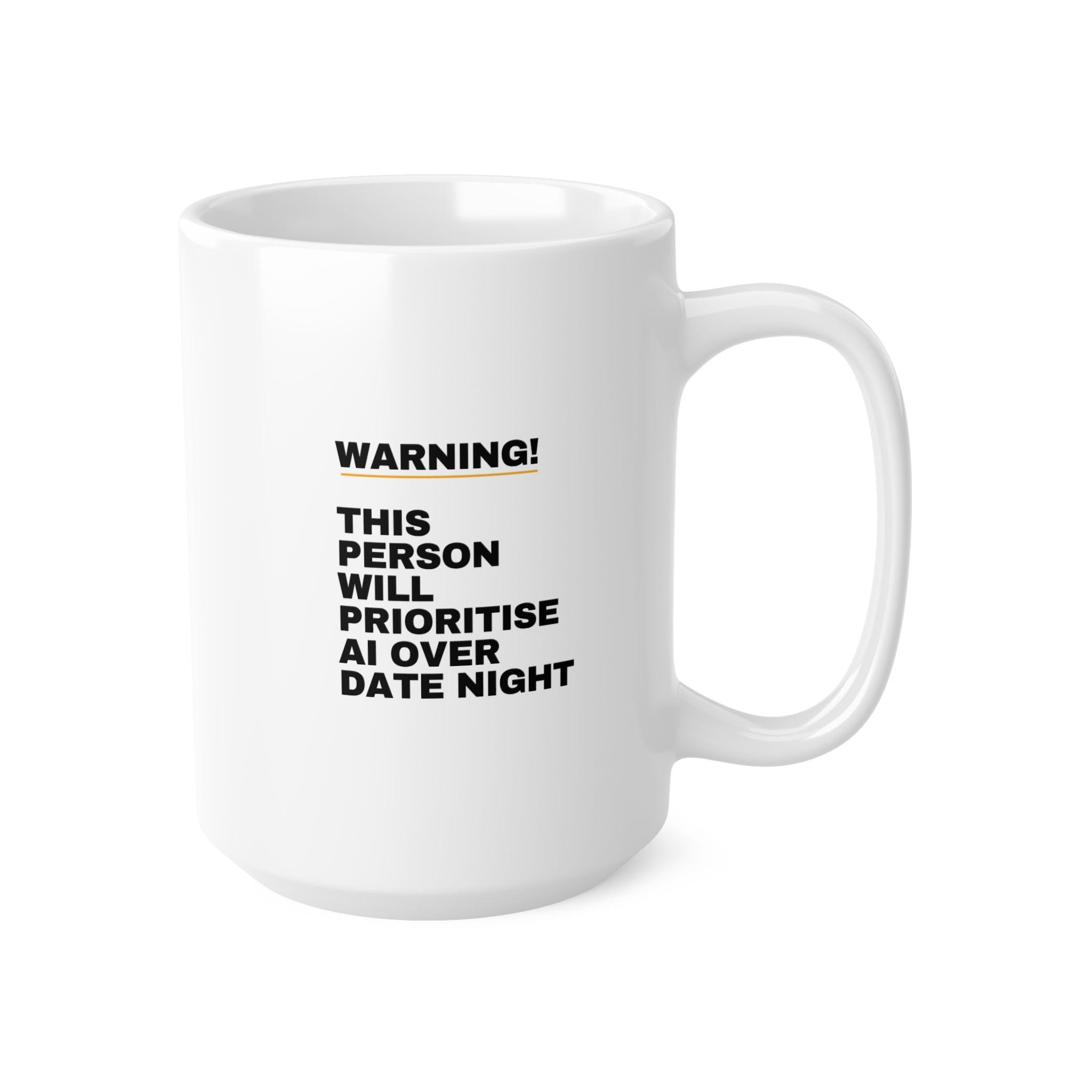 Warning This Person Will Prioritise AI Over Date Night Mug | Funny AI Gift