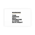 Warning This Person Will Prioritise AI Over Date Night Poster | Funny AI Gift Print | Office Wall Art