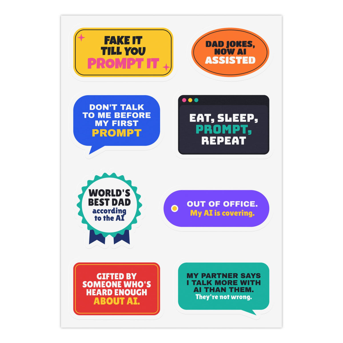 Everyday AI sticker sheet with eight funny AI stickers, including Fake It Till You Prompt It and Dad Jokes, Now AI Assisted