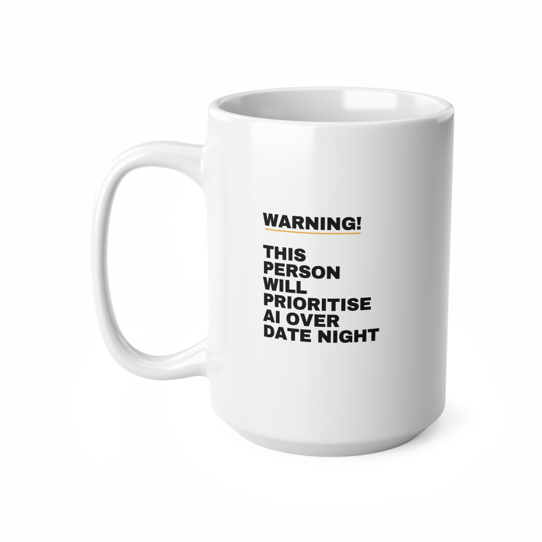 Warning This Person Will Prioritise AI Over Date Night Mug | Funny AI Gift