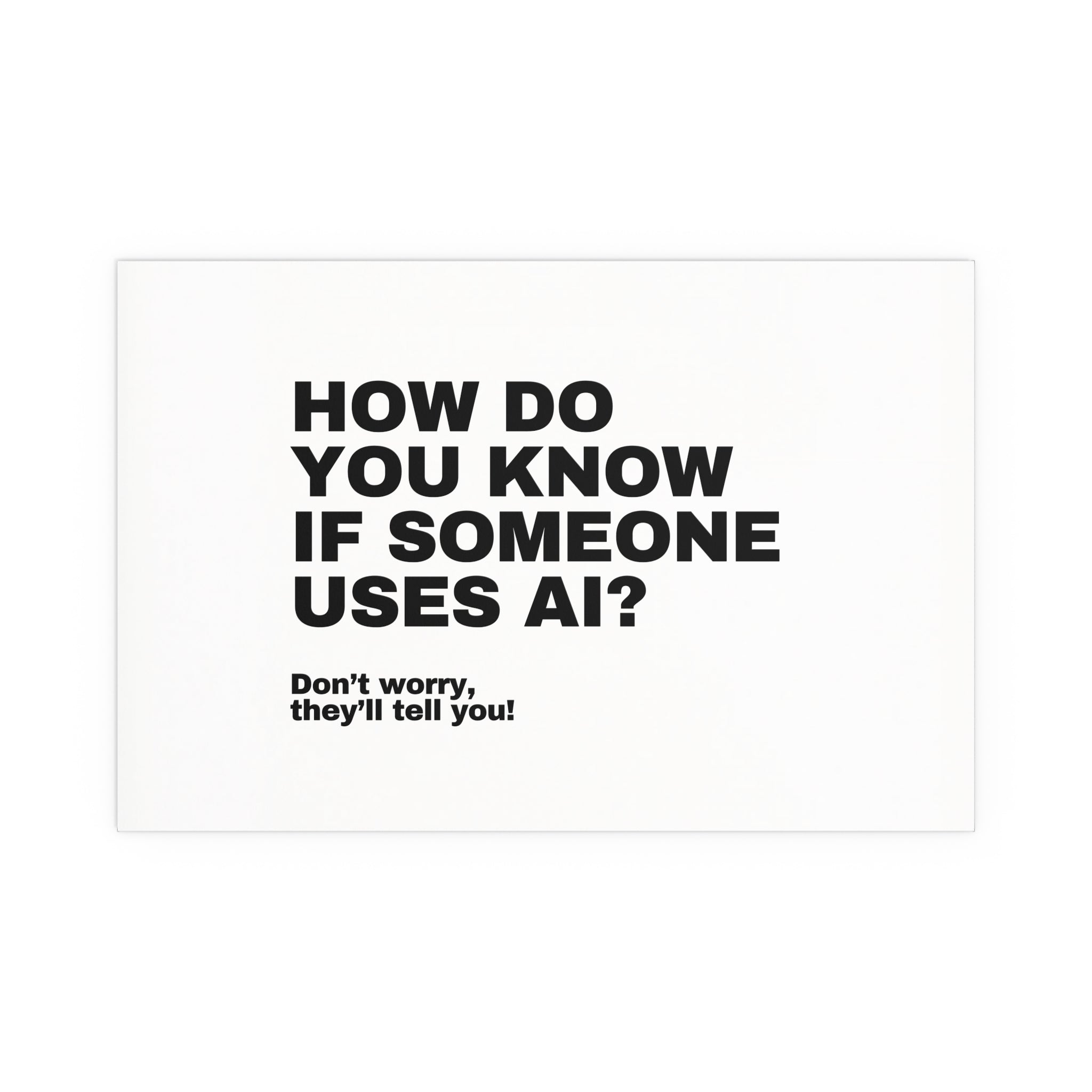 How Do You Know If Someone Uses AI? Don't Worry, They'll Tell You!