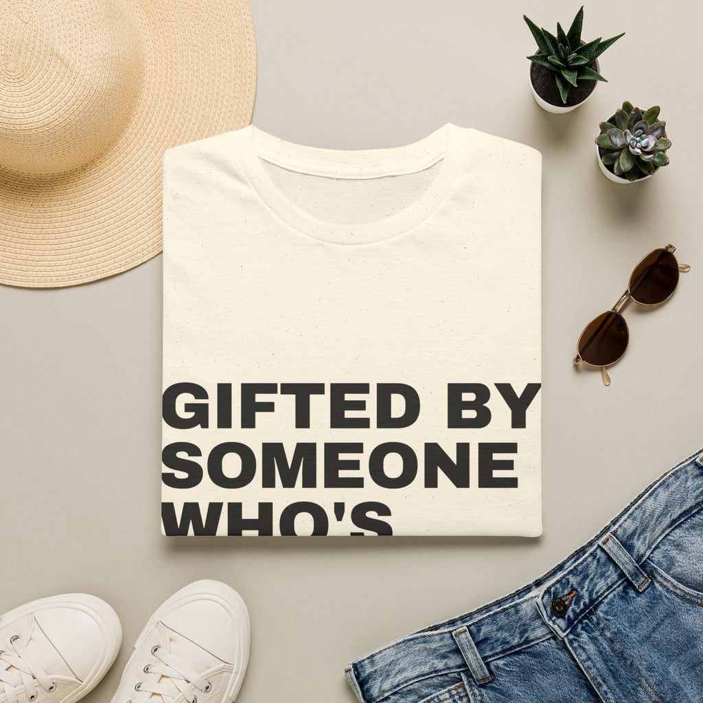 Gifted By Someone Who's Heard Enough About AI T-Shirt | Funny AI Gift