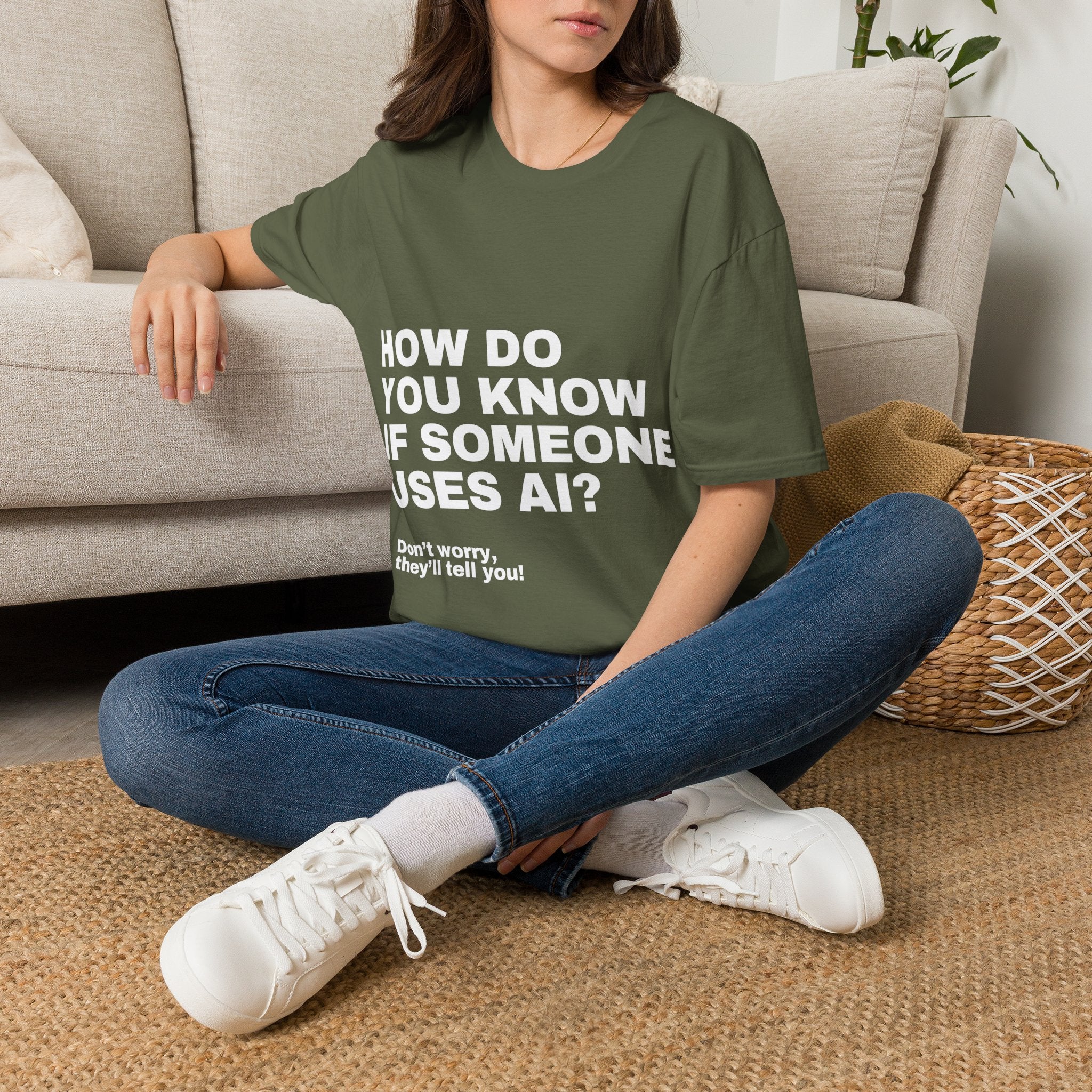 How Do You Know If Someone Uses AI Don't Worry They'll Tell You T-Shirt | Funny AI Gift