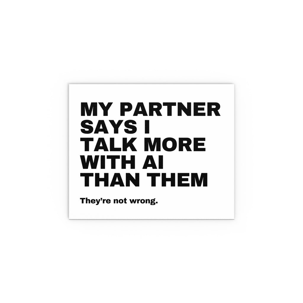 My Partner Says I Talk More With AI Than Them. They're Not Wrong.
