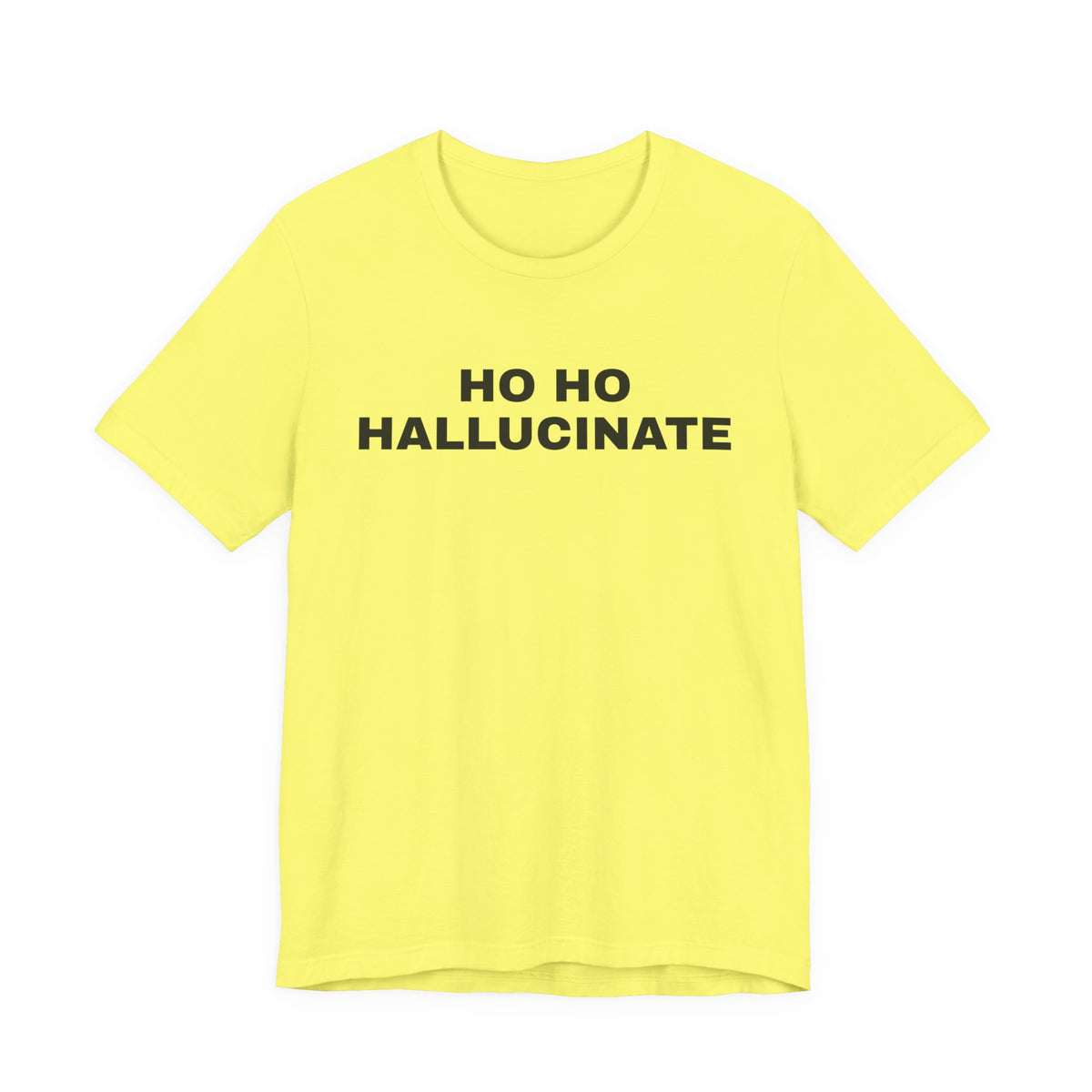 Yellow t-shirt printed with 'Ho Ho Hallucinate'