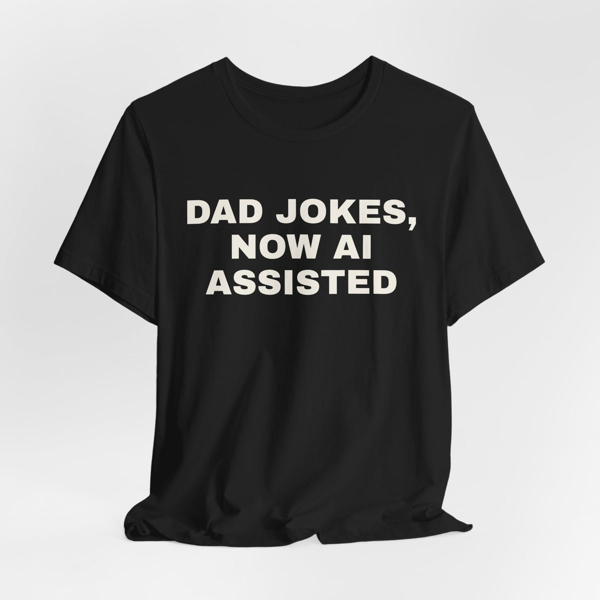 Black t-shirt printed with 'Dad jokes, now AI assisted'