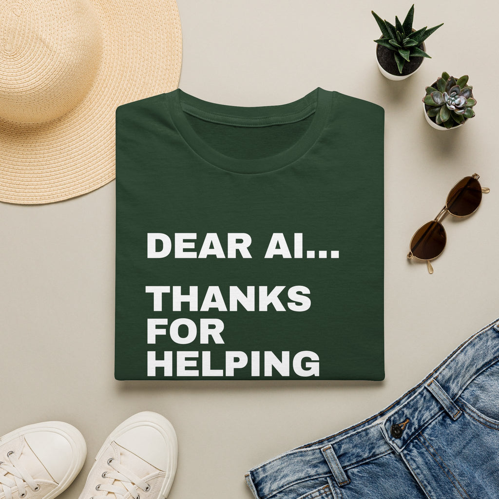 Dear AI Thanks For Helping Me Sound Smart In Meetings T-Shirt | Funny AI Gift
