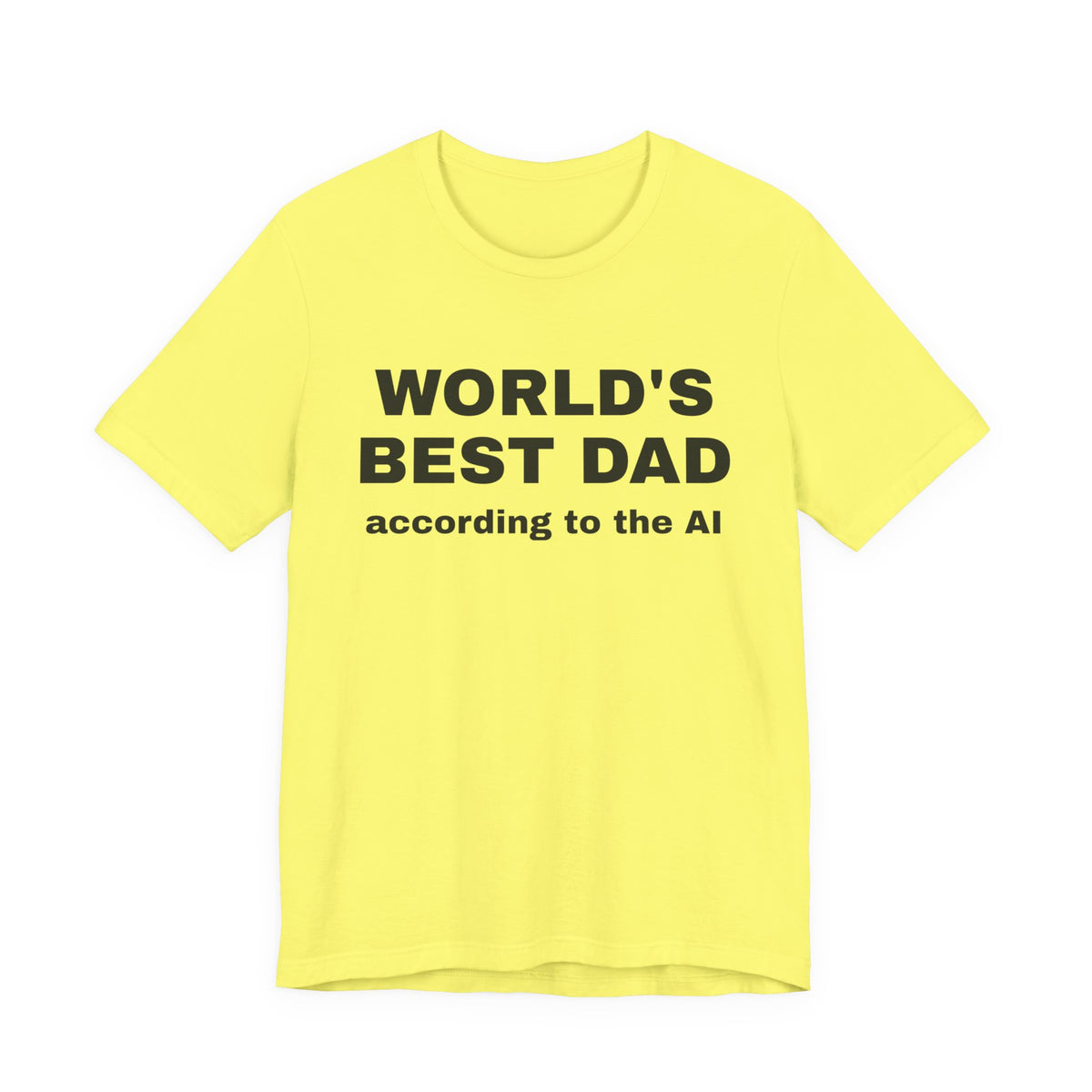 Yellow t-shirt printed with 'World's best dad, according to the AI'