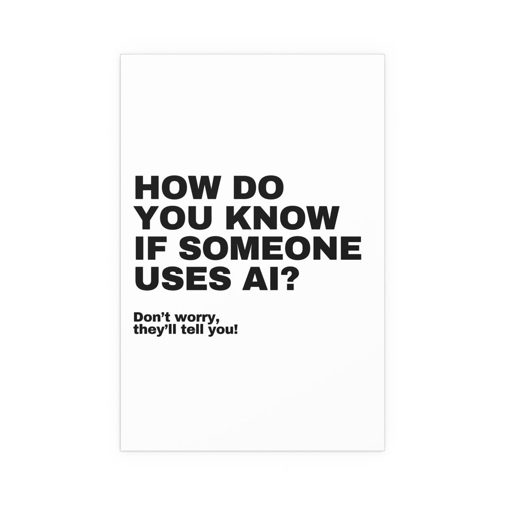 How Do You Know If Someone Uses AI? Don't Worry, They'll Tell You!