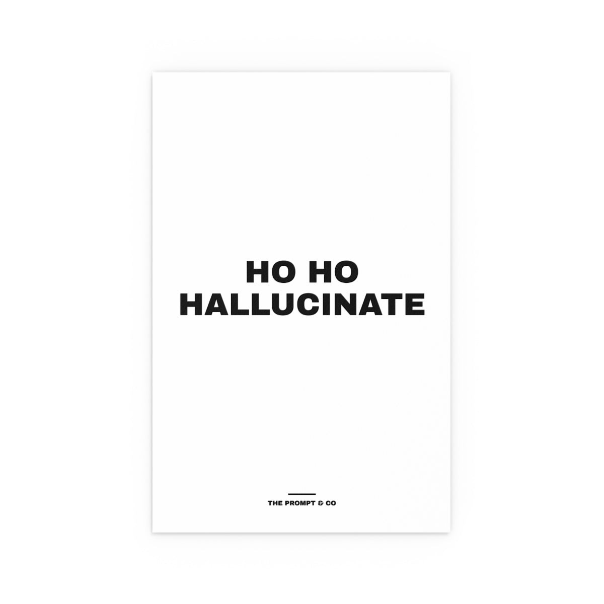Ho Ho Hallucinate wall print, 11x17in